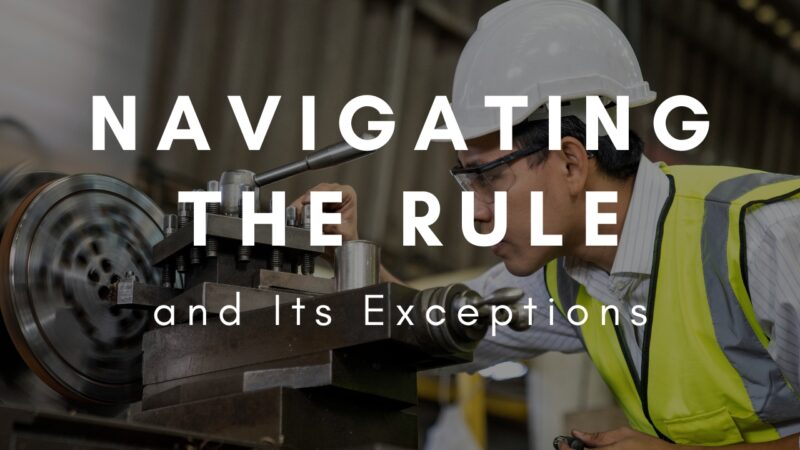 Navigating the Rule and Its Exceptions